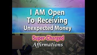 I AM Open to Receiving Money in New Ways I Have Never Imagined - Super-Charged Affirmations