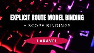 How to create Explicit Route Model Binding and Scope Bindings in Laravel 9