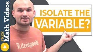 What does it mean to isolate the variable