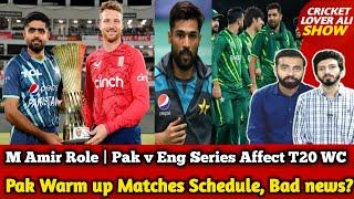ICC Update Pak Warm up Matches Schedule T20 WC, Bad news | Amir Role? | WC Semifinal Locked