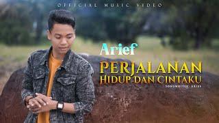 Arief - Perjalanan Hidup dan Cintaku (Official Music Video)