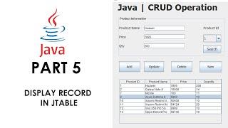 Part 5-JAVA MySQL | CRUD Application | How to Display Record from Database to jTable