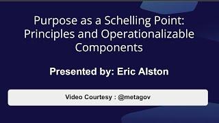 Purpose as a Schelling Point: Principles and Operationalizable Components by Eric Alston