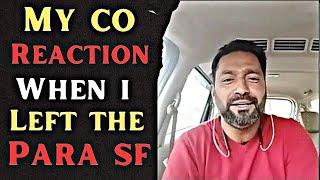 MY CO REACTION WHEN I LEFT PARA SF | MAJOR VIVEK JACOB | 9&11 PARA SF