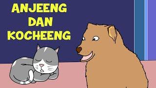 ANJEENG dan KOCHEENG