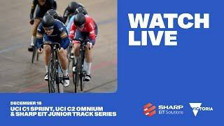 UCI C1 Sprint, C2 Omnium and Sharp EIT Junior Track Series (Round 2 - Day 1) | Melbourne