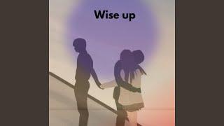 Wise up (Sped Up Version)