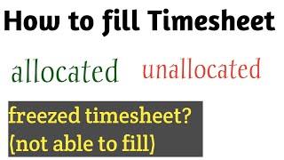 how to fill Timesheet ||allocated & Unallocated #tcs #timesheet