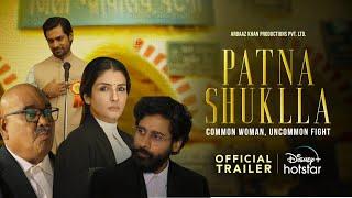 Patna Shuklla Official Trailer | Raveena Tandon, Manav Vij | Arbaaz | DisneyPlus Hotstar