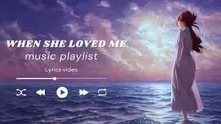 When She Loved Me - (Lyrics video)