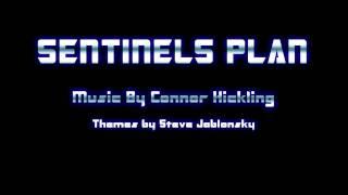 Sentinels Plan By: Connor Hickling