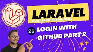 Laravel 10 full course for beginner -  login with GitHub part 2