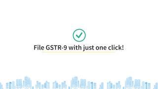 GSTR-9 | Filing experience | ClearTax GST