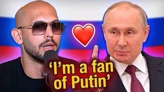 Andrew Tate loves Putin & Russia