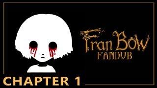 Fran Bow: Chapter 1 - My Sober Day [FANDUB]