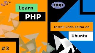 PHP  Tutorial 3 - Install Sublime Text and VS Code (PHP For Beginners)