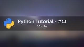 Python Tutorial #11 - SQLite