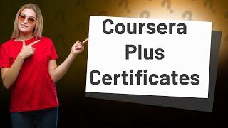 Can I get certificate from Coursera Plus during free trial?