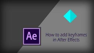 How to add keyframes in After Effects | After Effects Tutorial