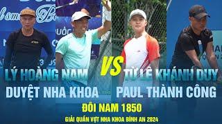 ĐÔI NAM 1850 | LÝ HOÀNG NAM - DUYỆT NK VS KHÁNH DUY - PAUL THÀNH CÔNG | Tennis Phong Trào