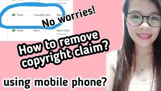 How to remove copyright claim on youtube video/using mobile phone