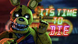 [FNAF/SFM] It's Time To Die - FNAF Movie Short