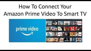 How To Add And Start Watching Amazon Prime Video Movies On Your  Smart TV