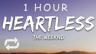 [1 HOUR  ] The Weeknd - Heartless (Lyrics)