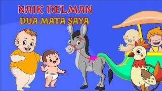 NAIK DELMAN ~ DUA MATA SAYA | lagu anak anak populer