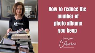 How to reduce the number of photo albums you keep