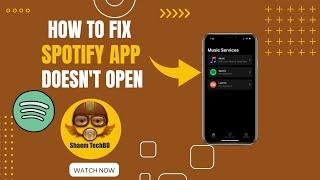 How to Fix Spotify App Doesn't Open