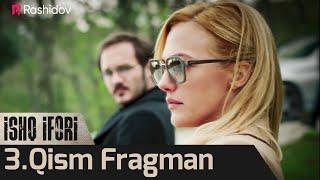 Ishq Ifori 3-qism Fragman