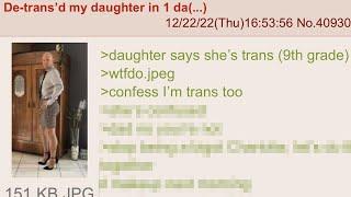 “De-Trans’d My Daughter in 1 Day” - 4Chan Greentext Stories