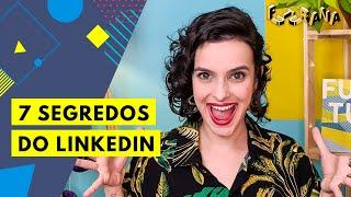 COMO BOMBAR SEU LINKEDIN EM 2022 - 7 DICAS PRÁTICAS | FUTURANA #CURRICULO2022 #CURRICULOONLINE