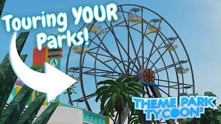 Touring YOUR Parks in Theme Park Tycoon 2!