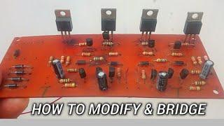 How To Modify Amplifier Circuit & How To Convert Bridge mode Amplifier Circuit