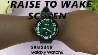 How To Enable / Disable 'Raise To Wake Screen' On Samsung Galaxy Watch 6 / 6 Classic