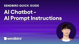 Quick Guide | Understanding and Utilizing AI Prompt Instructions in Sendbird AI Chatbot