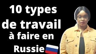 10 TYPES DE TRAVAIL A FAIRE EN RUSSIE (EMPLOI,SALAIRE,VISA-TRAVAIL..