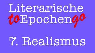 Realismus to go (Die literarische Epoche in 7 Minuten)