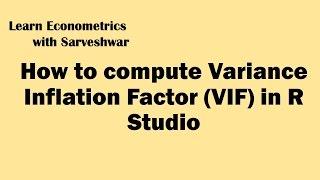 Computing Variance Inflation Factor VIF in R Studio