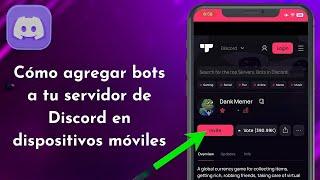 Cómo agregar bots a tu servidor de Discord en dispositivos móviles