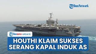 Tak Cuma Bom Bandara Israel, Houthi Juga Serang Kapal Induk AS USS Harry S Truman di Laut Merah