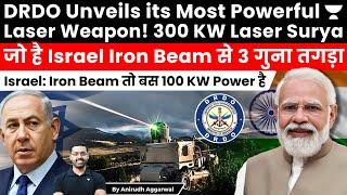 DRDO Shocks Israel. Develops 300 KW Surya Laser Weapon. 3 Times Powerful than Israel’s Iron Beam