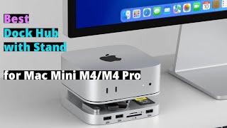 Best Dock Hubs with Stand for Mac Mini M4 and M4 pro 2024