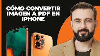 Cómo Convertir Imagen a PDF en iPhone