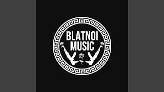 BLATNOI MUSIC