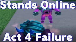 stands online - act 4 failure