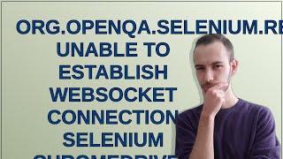 org.openqa.selenium.remote.http.ConnectionFailedException: Unable to establish websocket connecti...