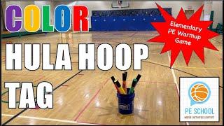 P.E. Tag Game: "Color Hula Hoop Tag"